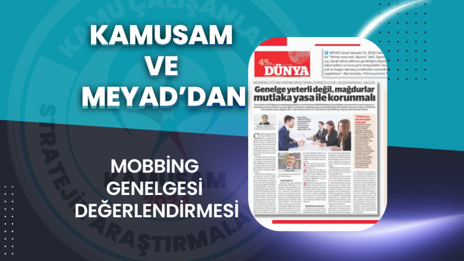 KAMUSAM ve MEYAD’dan Mobbing Genelgesi Değerlendirmesi